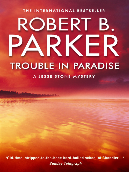 Title details for Trouble in Paradise by Robert B Parker - Available